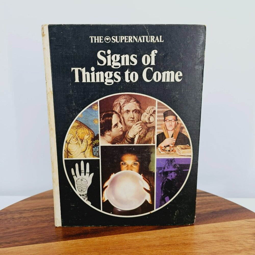 The Supernatural Signs of Things to Come Vintage 1975 Hardcover Book Divination